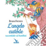 L'angelo custode raccontato ai bambini libro