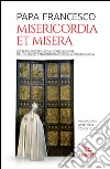 Misericordia et misera. Lettera apostolica a conclusione del Giubileo straordinario della misericordia libro