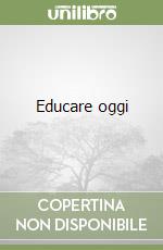 Educare oggi libro