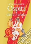 Ospiti della parola libro di Escudero Antonio