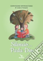 Silenzio... parla Dio libro