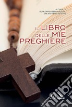 Il libro delle mie preghiere libro