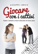 Giocare con i cattivi libro