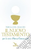 Parola del Signore. Il nuovo Testamento per la Prima Comunione libro