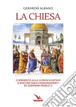 La Chiesa. Commento alla «Lumen gentium» a partire dagli insegnamenti di Giovanni Paolo II