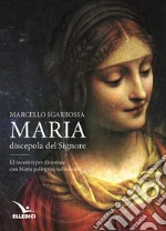 Maria discepola del Signore