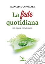 La fede quotidiana libro