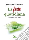 La fede quotidiana libro