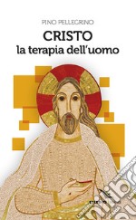 Cristo la terapia dell'uomo libro