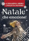 Natale; che emozione! Per la Scuola dell'infanzia e la Scuola elementare libro