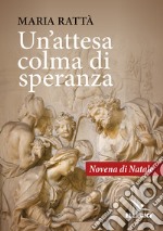 Un'attesa colma di speranza libro