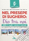 Nel presepe di sughero: Dio tra noi libro