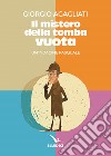 Il mistero della tomba vuota libro