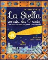 La stella venuta da Oriente. Una fiaba di Natale per grandi e per bambini libro di Mainardi Adalberto