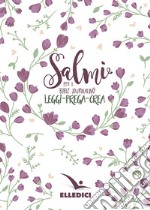 Salmi per il Bible journaling. Leggi-prega-crea libro