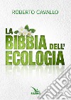 La Bibbia dell'ecologia libro