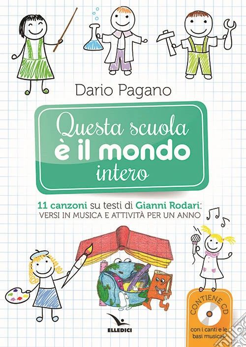 Questa scuola è il mondo intero. Con CD-Audio