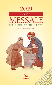 Messale delle domeniche e feste 2019 libro