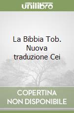 La Bibbia Tob. Nuova traduzione Cei libro