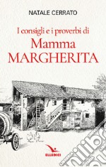 I consigli e i proverbi di mamma Margherita libro