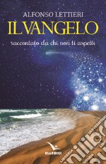 Il Vangelo raccontato da chi non ti aspetti libro