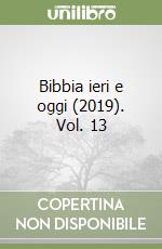 Bibbia ieri e oggi (2019). Vol. 13 libro