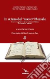 In attesa del «nuovo» messale. Come accogliere la terza edizione italiana del Messale Romano libro