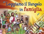 Leggiamo il vangelo in famiglia