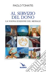 Al servizio del dono. La nuova edizione del Messale libro