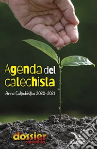Agenda del catechista. Anno catechistico 2020-2021 libro