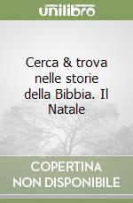 Cerca & trova nelle storie della Bibbia. Il Natale libro