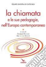 La chiamata e le sue pedagogie, nell'Europa contemporanea