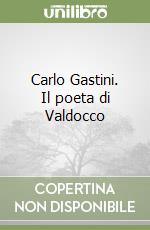 Carlo Gastini. Il poeta di Valdocco