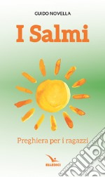 I salmi. Preghiera per i ragazzi