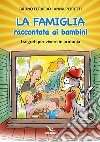 La famiglia raccontata ai bambini libro