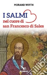 I salmi nel cuore di san Francesco di Sales