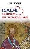 I salmi nel cuore di san Francesco di Sales libro