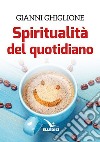 Spiritualità del quotidiano libro