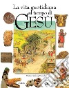 La vita quotidiana al tempo di Gesù libro di Feinberg-Vamosh Miriam