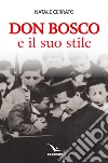 Don Bosco e il suo stile libro di Cerrato Natale