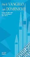 Per il Vangelo delle domeniche. Proposte di canti liturgici per il tempo ordinario. Anni A-B-C libro