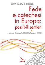 Fede e catechesi in Europa: possibili sentieri libro