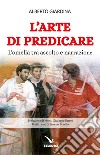 L'arte di predicare. L'omelia tra ascolto e narrazione libro