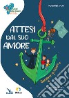 Attesi dal suo amore libro