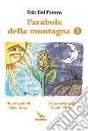 Parabole della montagna. Vol. 3 libro