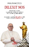 Dilexit nos. Lettera enciclica sull'amore umano e divino del cuore di Gesù Cristo libro di Francesco (Jorge Mario Bergoglio)