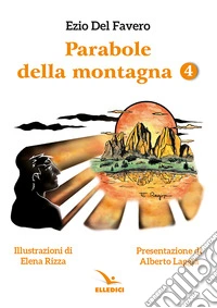 Parabole della montagna. Vol. 4 libro