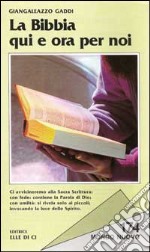 La Bibbia qui e ora per noi libro