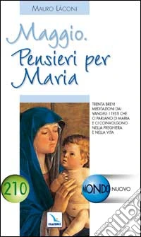 Maggio. Pensieri per Maria. Trenta brevi meditazioni dai Vangeli libro