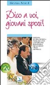 Dico a voi, giovani sposi! libro